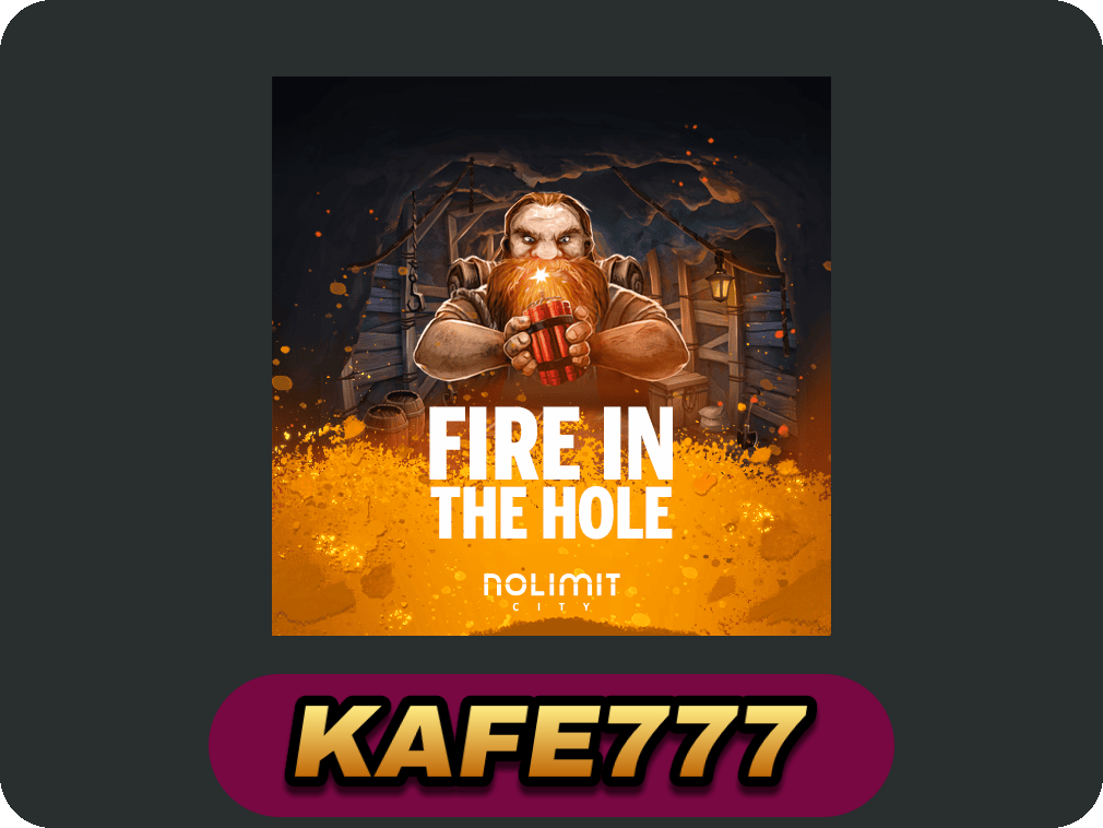 Fire In The Hole